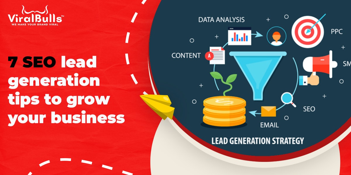 7 SEO lead generation tips to grow your business Viralbulls Blogs